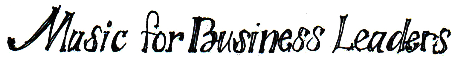 Music for Business Leaders