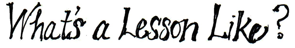 What's a Lesson Like?