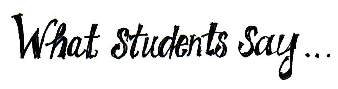 What Students Say...
